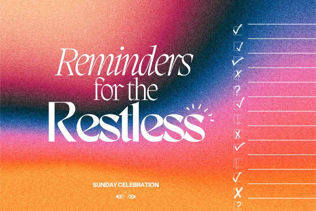 Reminders for the Restless